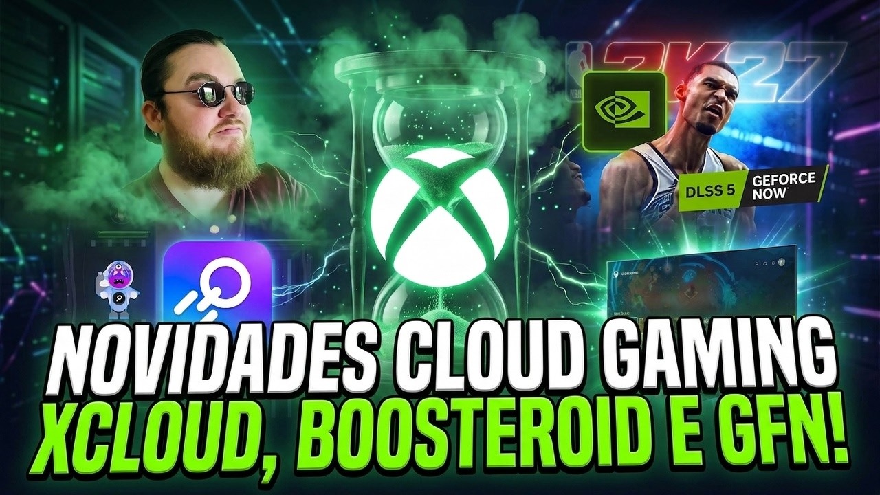 NOVIDADES CLOUD GAMING: XCLOUD (COM LIMITES) NA TV TCL, GEFORCE NOW COM DLSS 5, BOOSTEROID E MAIS!