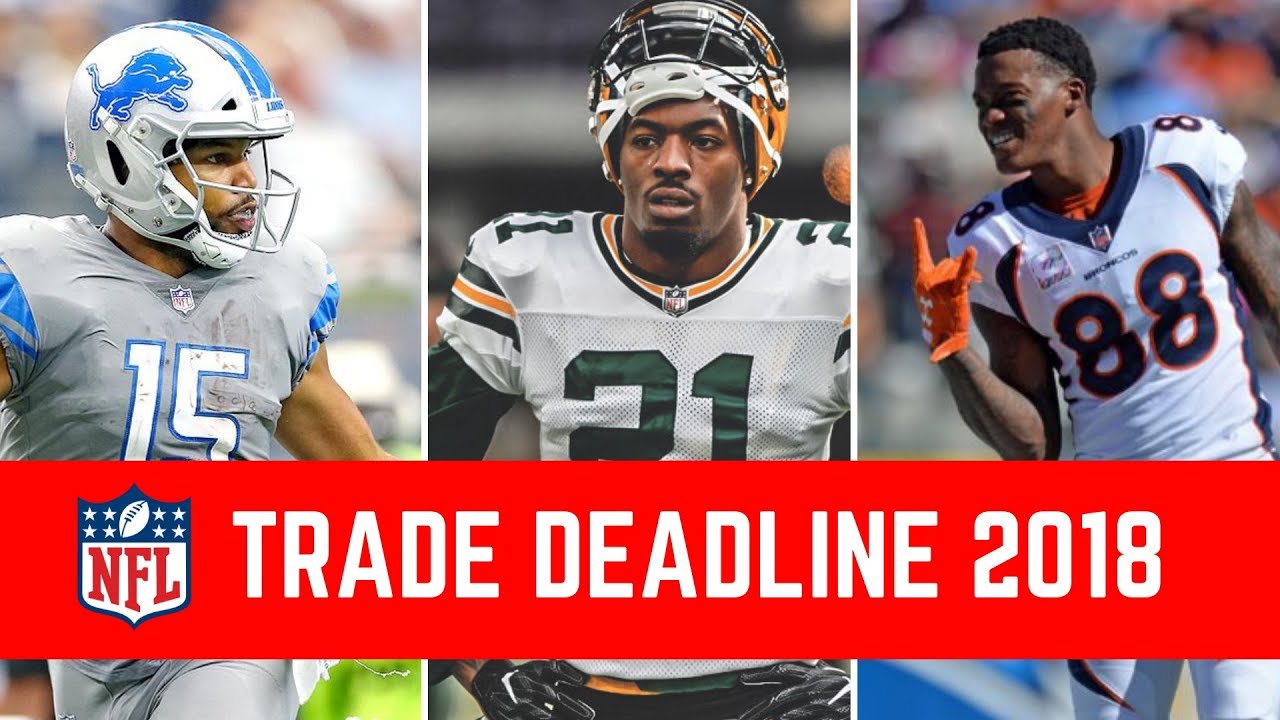 NFL Trade Deadline 2018 Recap and Analysis Winners and Losers YouTube