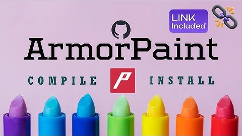 How To Get & Compile The New Armor Paint Update Fast! (Github)