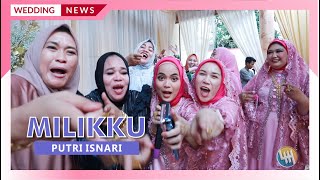 PUTRI ISNARI - MILIKKU (PERNIKAHAN NIAH & BUDI)