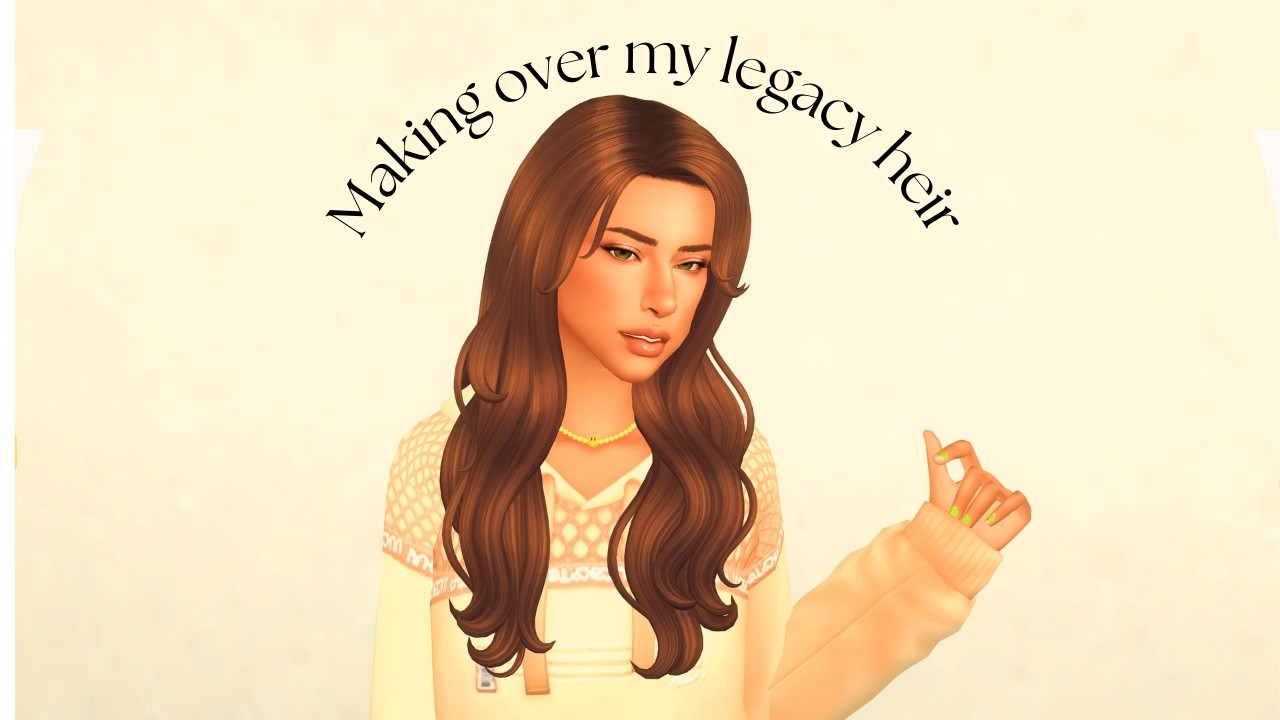 Makeover my legacy heir with me!