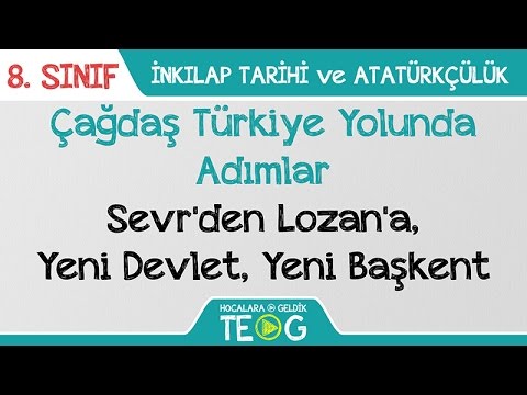 Çağdaş Türkiye Yolunda Adımlar - Sevr'den Lozan'a, Yeni Devlet, Yeni Başkent