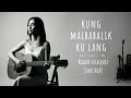 Kung Maibabalik Ko Lang - Regine Velasquez (Soul R&amp;B Cover)