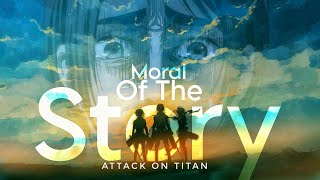 Attack On Titan | Moral of The Story [ AMV ]