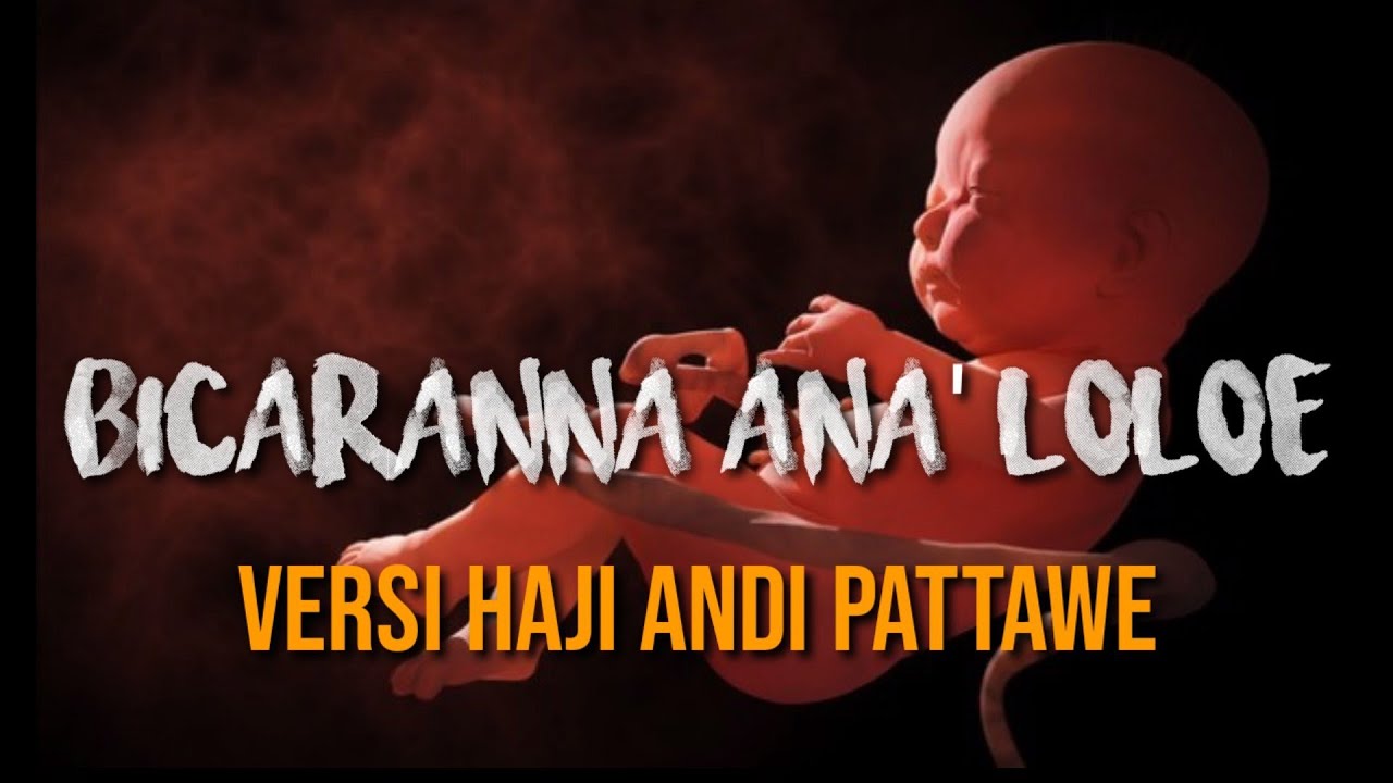 Bicarana Ana Loloe versi Haji Andi Pattawe