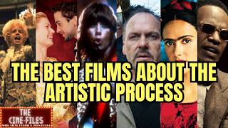 The Best Movies That Explore The Creative Process - THE CINE-FILES LIVE!