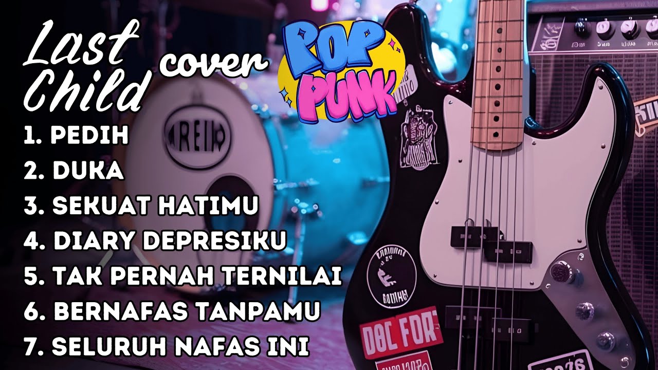 Full Album Last Child Versi Pop Punk | Cover Lagu Hits Paling Populer