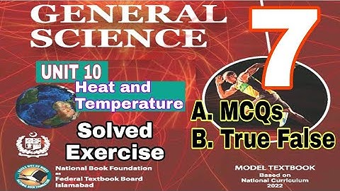 Class 7 Science Chapter 10 | Heat and Temperature |MCQs and True and false|SNC|NBF| ilmi darasgah