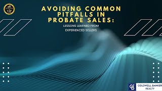 Información Avoiding Common Pitfalls In Probate Sales: Lessons Learned From Experienced Sellers In Sarasota FL Noticias