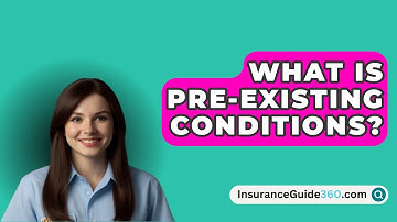 What Is Pre-Existing Conditions? -  InsuranceGuide360.com