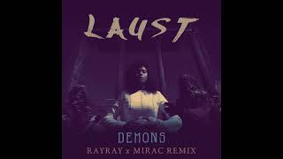 Laust - Demons Rayray X Mirac Remix