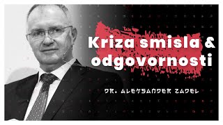 Kriza smisla in odgovornosti v 21. stoletju (dr. Aleksander Zadel) — AIDEA Podkast #53