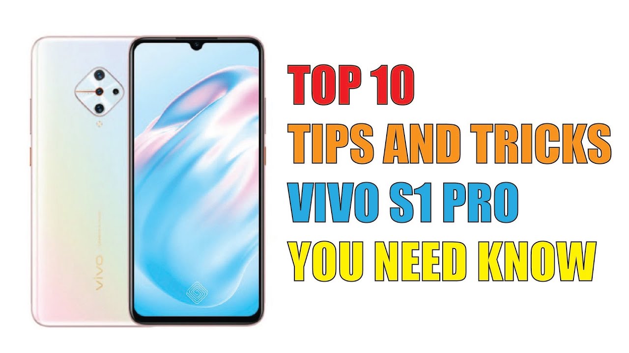 Top 10 tips and tricks Vivo S1 Pro you need know