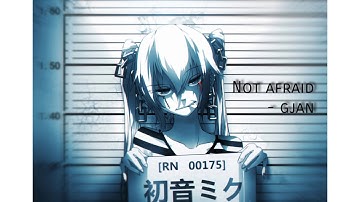 × Not Afraid - GJan × {Daycore}