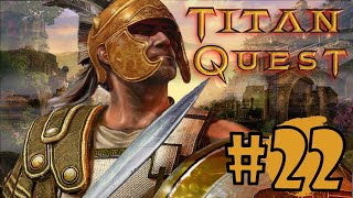 Великая стена ● Прохождение игры Titan Quest - Anniversary Edition #22