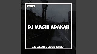 DJ MASIH ADAKAH REMIX