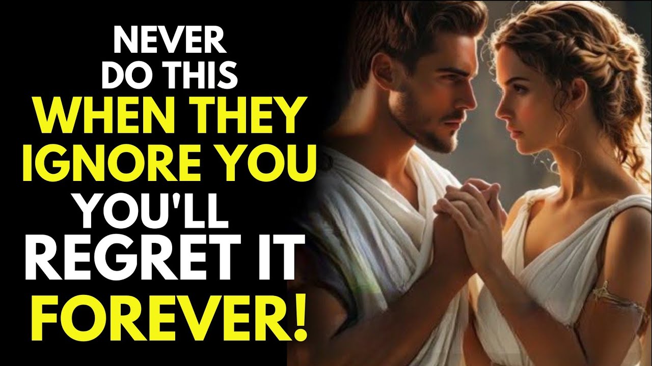 Never Do This When They Ignore You! You'll Regret It Forever