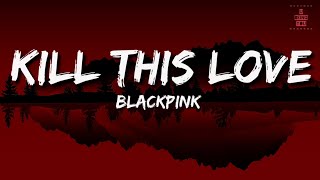 BLACKPINK - Kill This Love (Lyrics) | Full Rom Lyrics Resimi