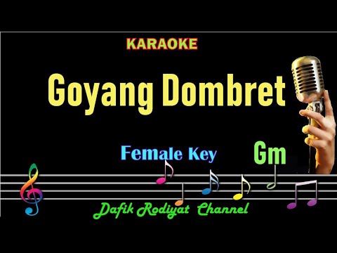 Goyang Dombret (Karaoke) Nada Wanita/Cewek Female Key Gm Dangdut Original