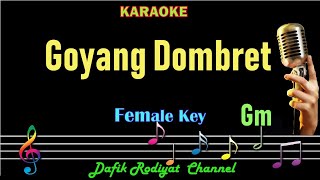 Goyang Dombret (Karaoke) Nada Wanita/Cewek Female Key Gm Dangdut Original
