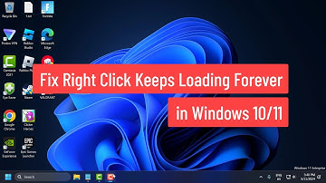 How to Fix Right Click Keeps Loading Forever in Windows 10/11