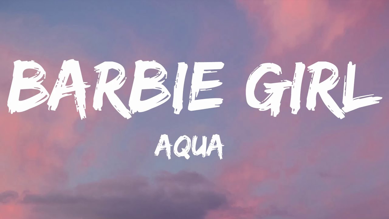 Aqua   Barbie Girl Lyrics