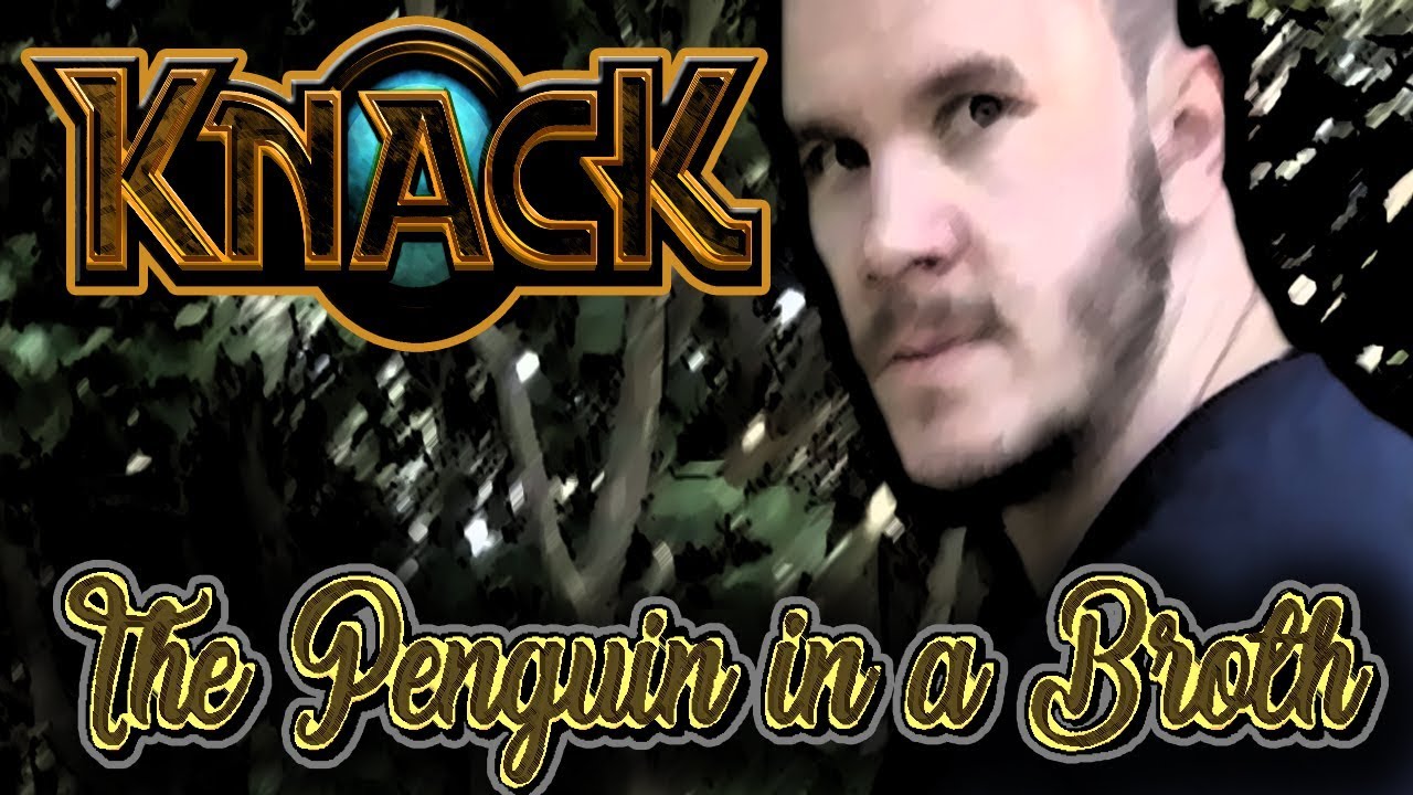 DESTROYING THE WORST GAME EVER: KNACK | The Penguin in a Broth