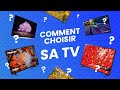 Comment choisir sa tv en 5 tapes 