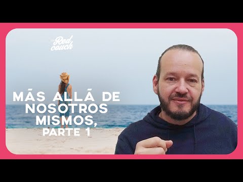 Más allá de nosotros mismos