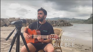 Özkan Aksoy - Bile Bile (Sezen Aksu Cover)