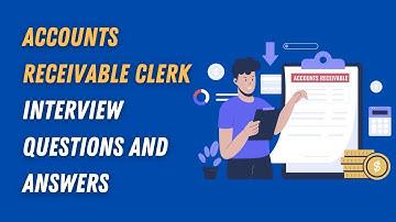Accounts Receivable Clerk Interview Questions And Answers