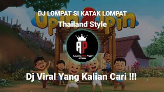 DJ CANTIK LOMPAT SI KATAK LOMPAT THAILAND STYLE VIRAL TIK TOK TERBARU 2024 YANG KALIAN CARI !