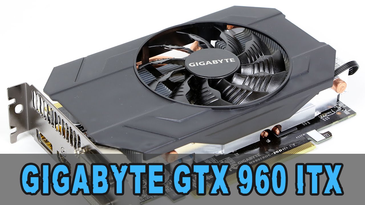 Review Gigabyte Geforce Gtx 960 Itx Oc Unboxing Review German Youtube