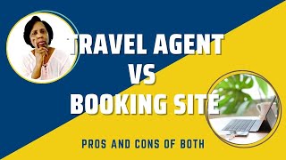 Pros and Cons of Using a Booking Site vs a Travel Agent | Tips for Booking Travel screenshot 3