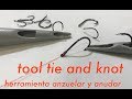 Herramienta anzuelar y anudar - Tool tie and knot 🧢