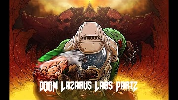 Doom Lazarus Labs Part2