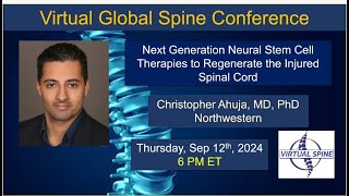 Famous "Next-Gen Neural Stem Cell Therapies for Spinal Cord Injury Regeneration," Dr. Ahuja, Sep 12, 2024 Profile