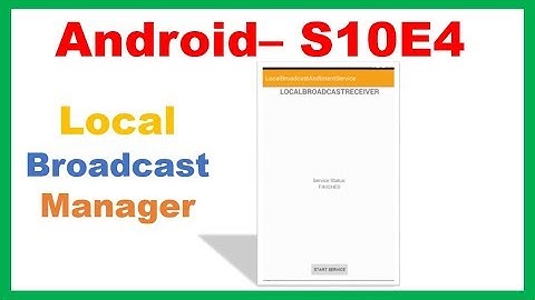 Android S10E4 : Hello LocalBroadcastManager and IntentService