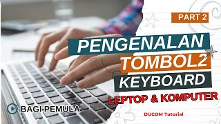 FUNGSI TOMBOL KEYBOARD PADA LEPTOP ATAU KOMPUTER | BAGI PEMULA PART 2