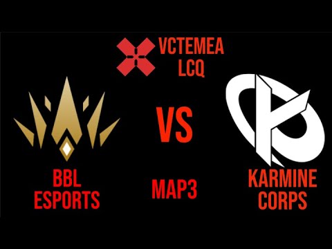 BBL vs KARMINE CORPS Map 3 VCT EMEA LCQ