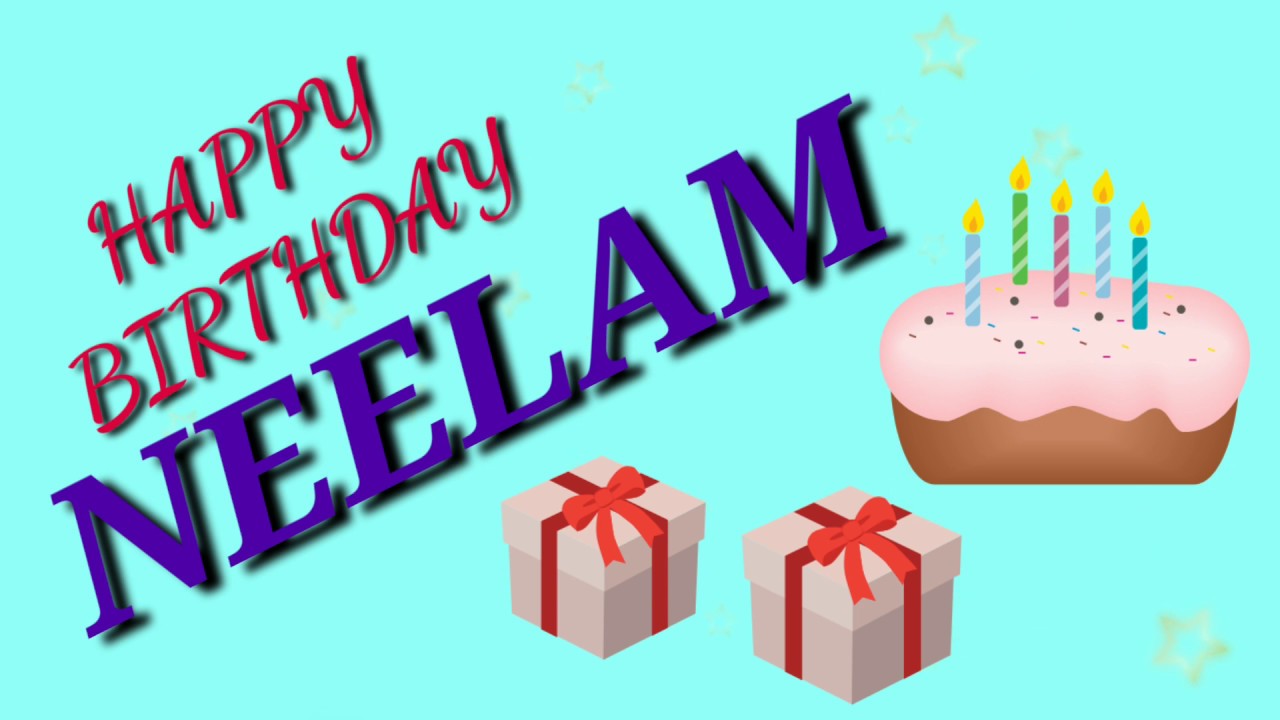Happy Birthday Neelam π π π π π - YouTube