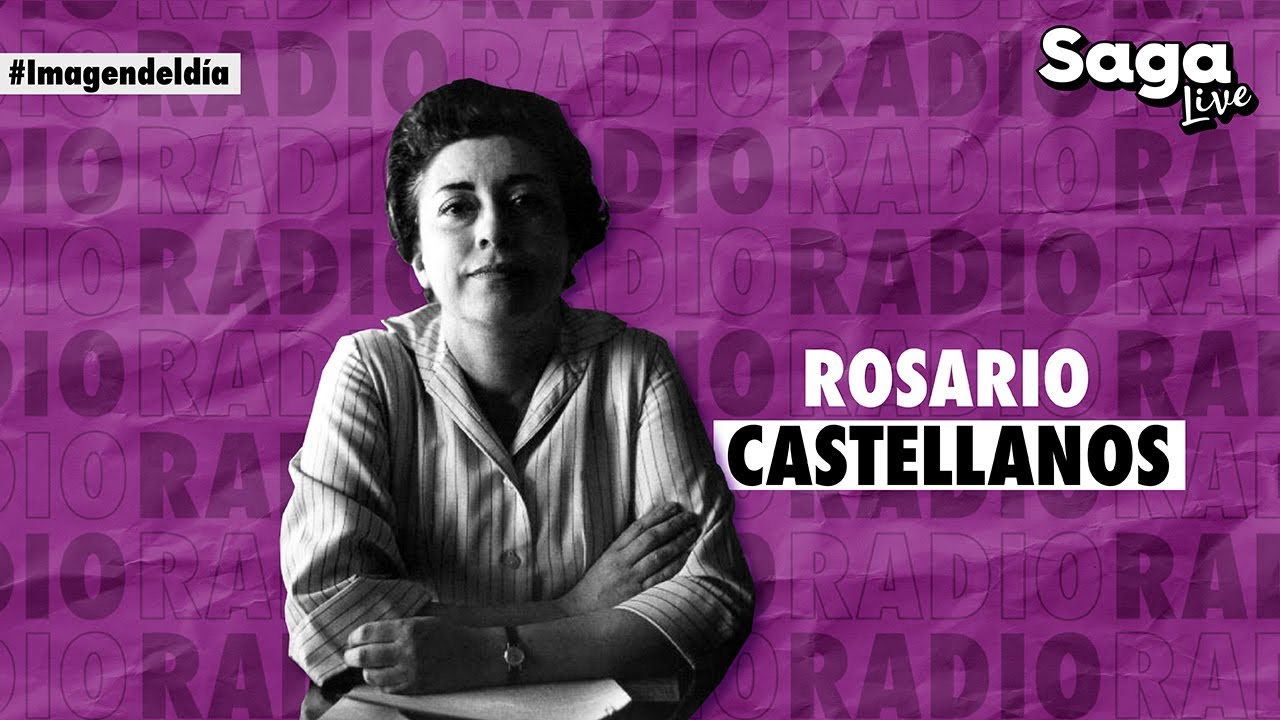 #Imagendeldia 45 años de la muerte de Rosario Castellanos - YouTube