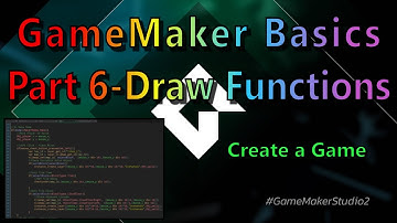 GameMaker Basics Part 6 Draw Functions