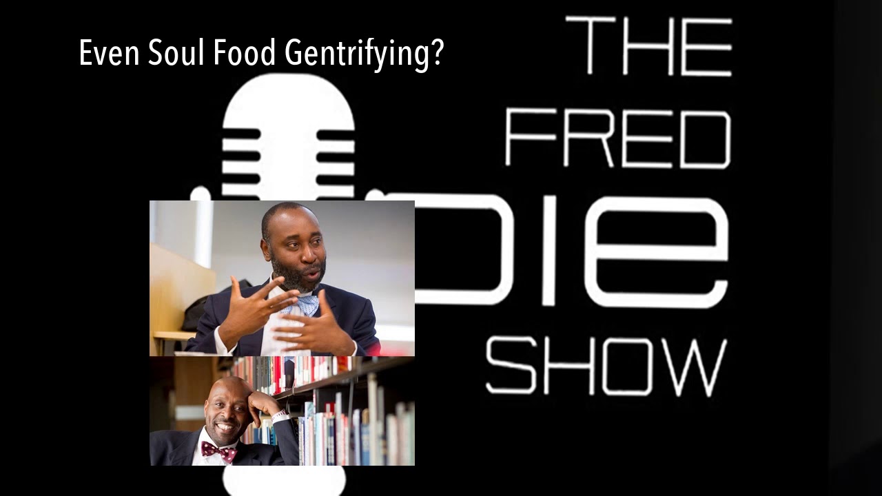 Even Soul Food Gentrifying?