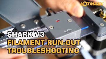 LOTMAXX SHARK V3 Filament Run-out  Sensor Troubleshooting