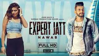 EXPERT JATT - NAWAB (Official Video) Mista Baaz | Narinder Gill | Latest Songs 2018 | Juke Dock