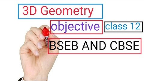 🔥3D Geometry objective class 12/objective math 12/vvi math objective 12/bseb and CBSE math 12