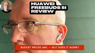 Huawei Freebuds 5i Review: Budget priced ANC -- but does it work?
