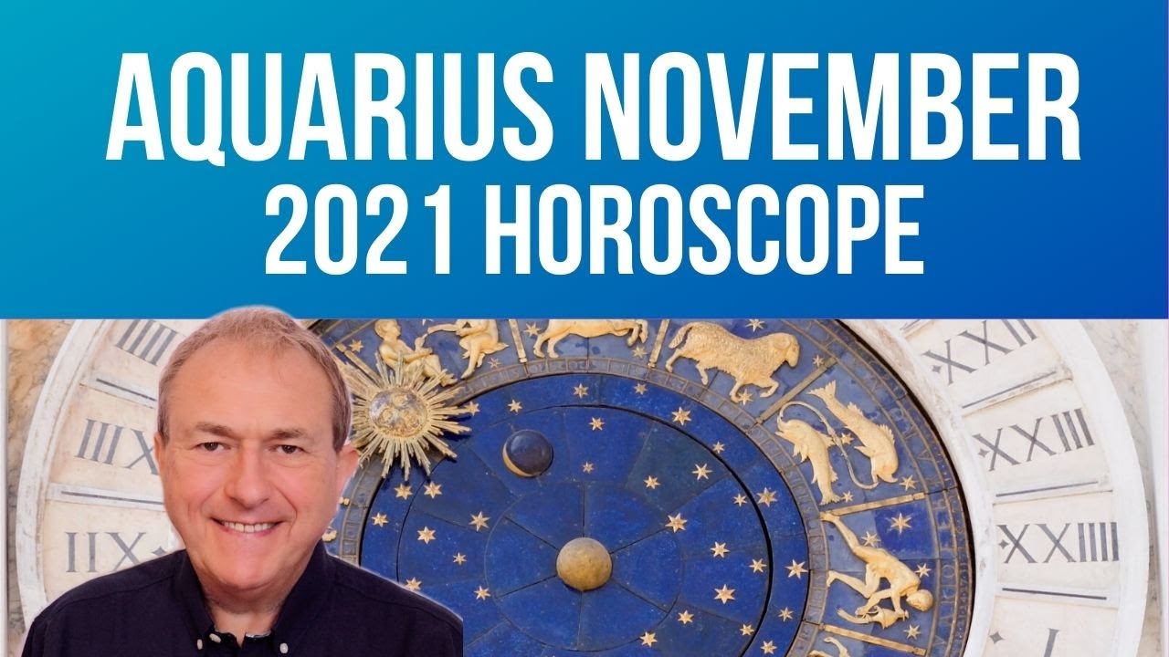 Aquarius November Horoscope 2021 YouTube