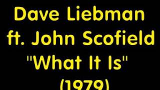 David Liebman Ft. John Scofield What It Is 1979